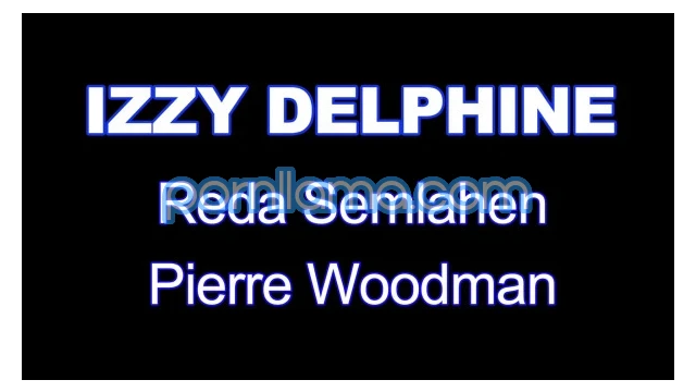 Woodman Scenes XXXX 2024 09 27 Izzy Delphine - Xxxx - I Wanted That This WayXXX 4k MP4 WRB